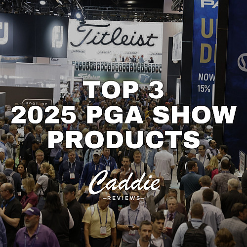 Top 3 Products at 2025 PGA Show