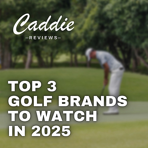 Top 3 Golf Brands to Watch in 2025